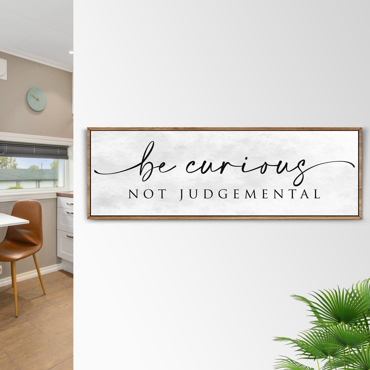 Be Curious Not Judgemental canvas sign by Tailored Canvases, canvas wall art with frame on Tampa Home & Garden Store