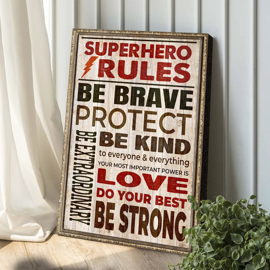 Tailored Canvases canvas sign: superhero rules Be Brave Protect in bold red on wood frame on Tampa Home & Garden Store