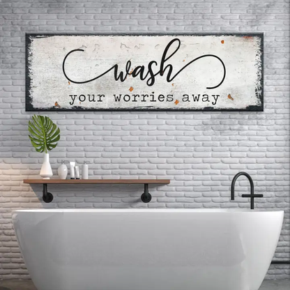Wash Your Worries Away Sign canvas decor distressed white Tailored Canvases crafting canvas on Tampa Home & Garden Store