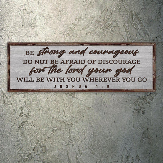 Canvas sign Joshua 1:9 Be Strong and Courageous by Tailored Canvases, brown wooden frame on Tampa Home & Garden Store