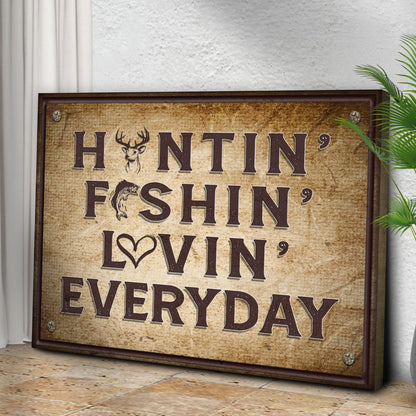 Hunting Fishing Loving Everyday Sign canvas with a rustic brown frame by Tailored Canvases on Tampa Home & Garden Store