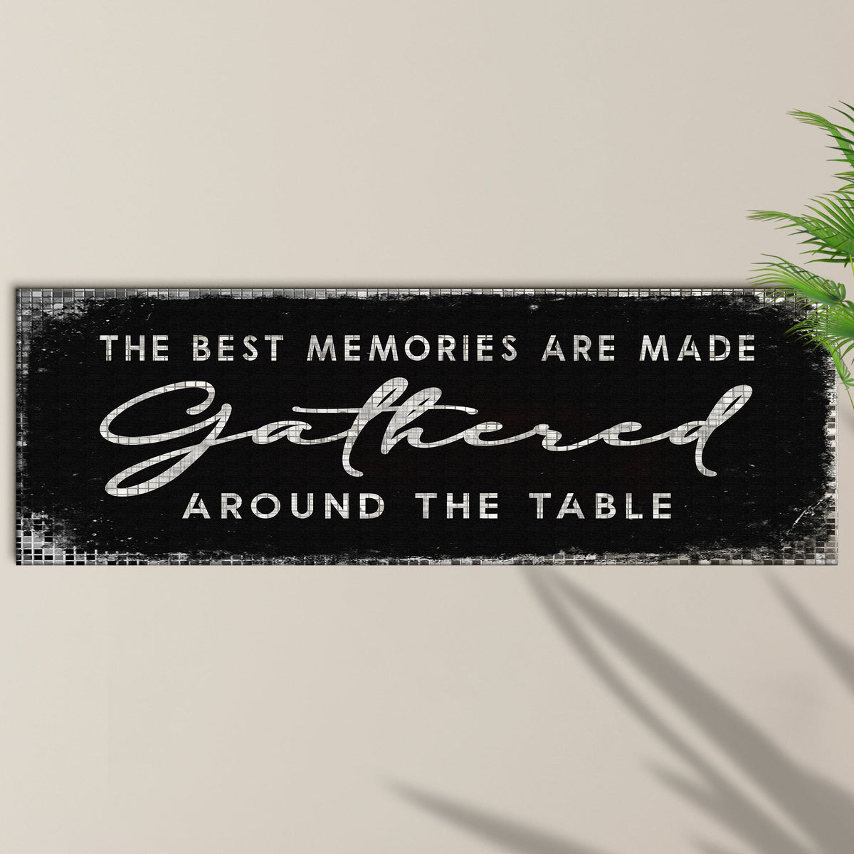 Canvas sign Tailored Canvases The Best Memories Are Made Gathered Around The Table Sign II on Tampa Home & Garden Store