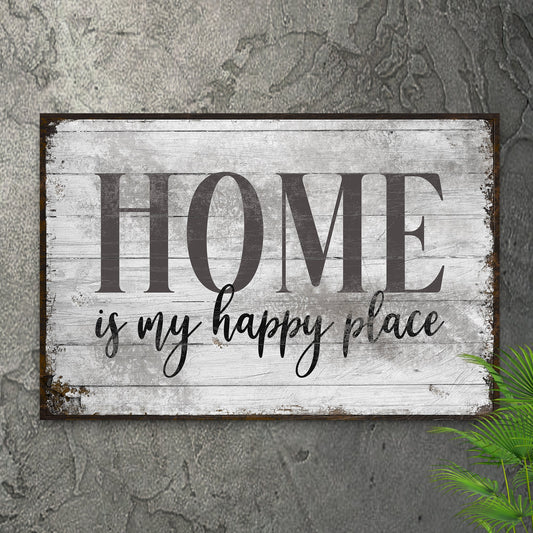 Home Is My Happy Place Sign III canvas by Tailored Canvases with weathered wood panel design on Tampa Home & Garden Store