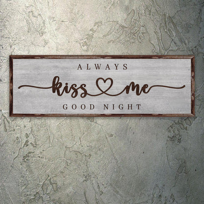 Always Kiss Me Goodnight Sign III canvas by Tailored Canvases with rustic wood frame on Tampa Home & Garden Store