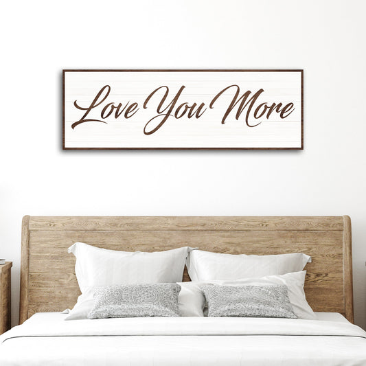 Love You More Sign III crafting canvas wall art with brown cursive lettering on white wood on Tampa Home & Garden Store