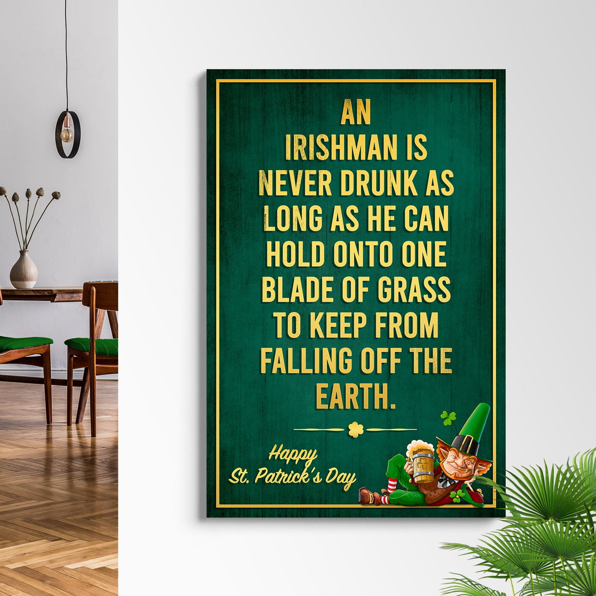 An Irishman Is Never Drunk Sign canvas; green textured backdrop with gold text and border on Tampa Home & Garden Store