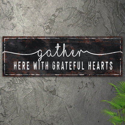 Gather Here With Grateful Hearts Sign III canvas Tailored Canvases; on dark board with script on Tampa Home & Garden Store