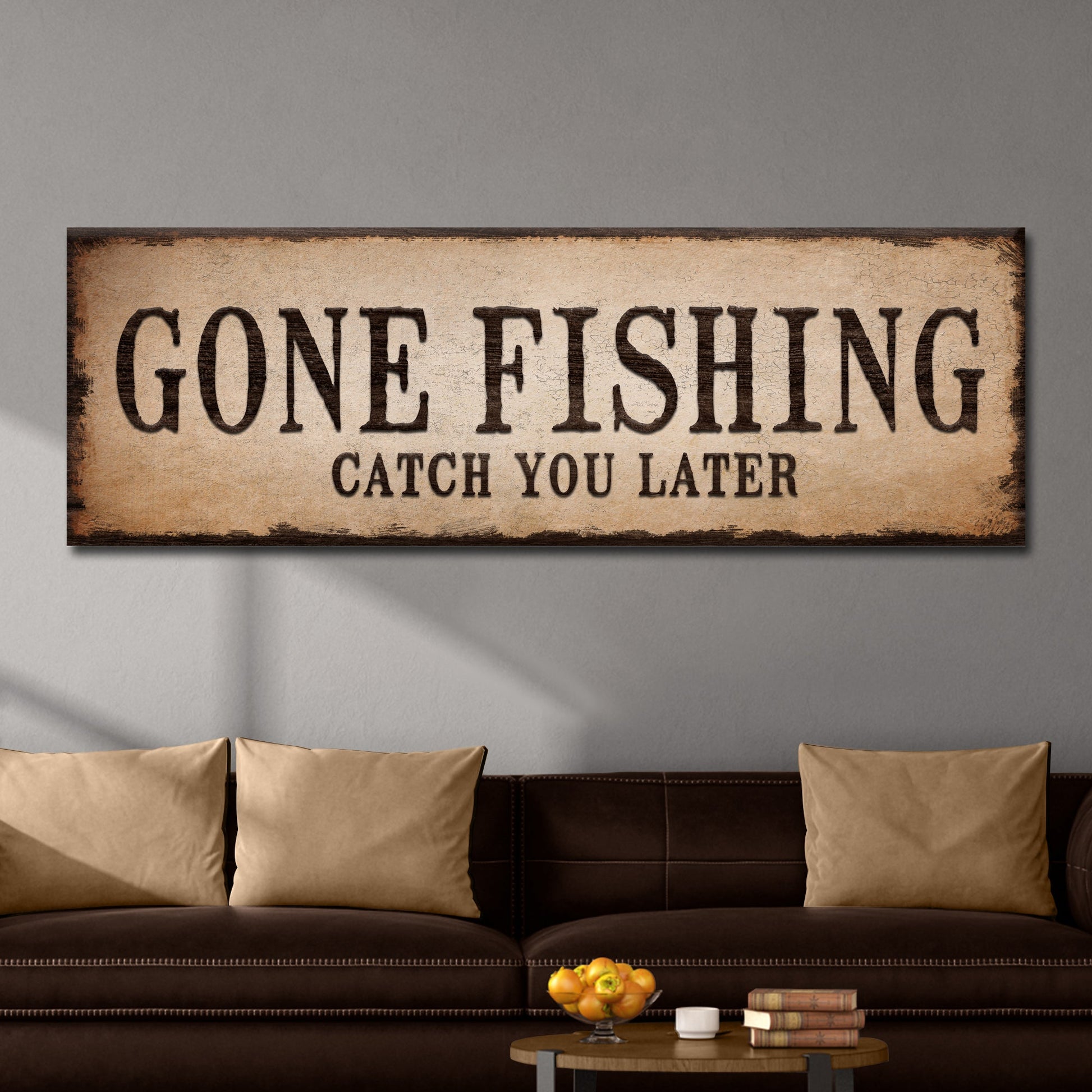Catch You Later Gone Fishing canvas sign II with distressed beige parchment look on wall on Tampa Home & Garden Store