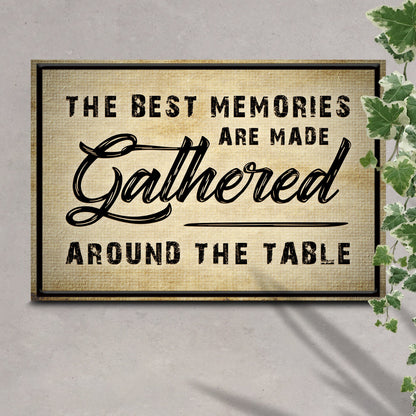 Canvas sign The Best Memories Are Made Gathered Around The Table by Tailored Canvases on Tampa Home & Garden Store