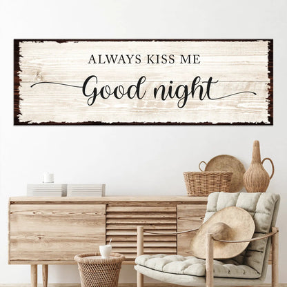 Always Kiss Me Good Night canvas sign with rustic wood background by Tailored Canvases on Tampa Home & Garden Store