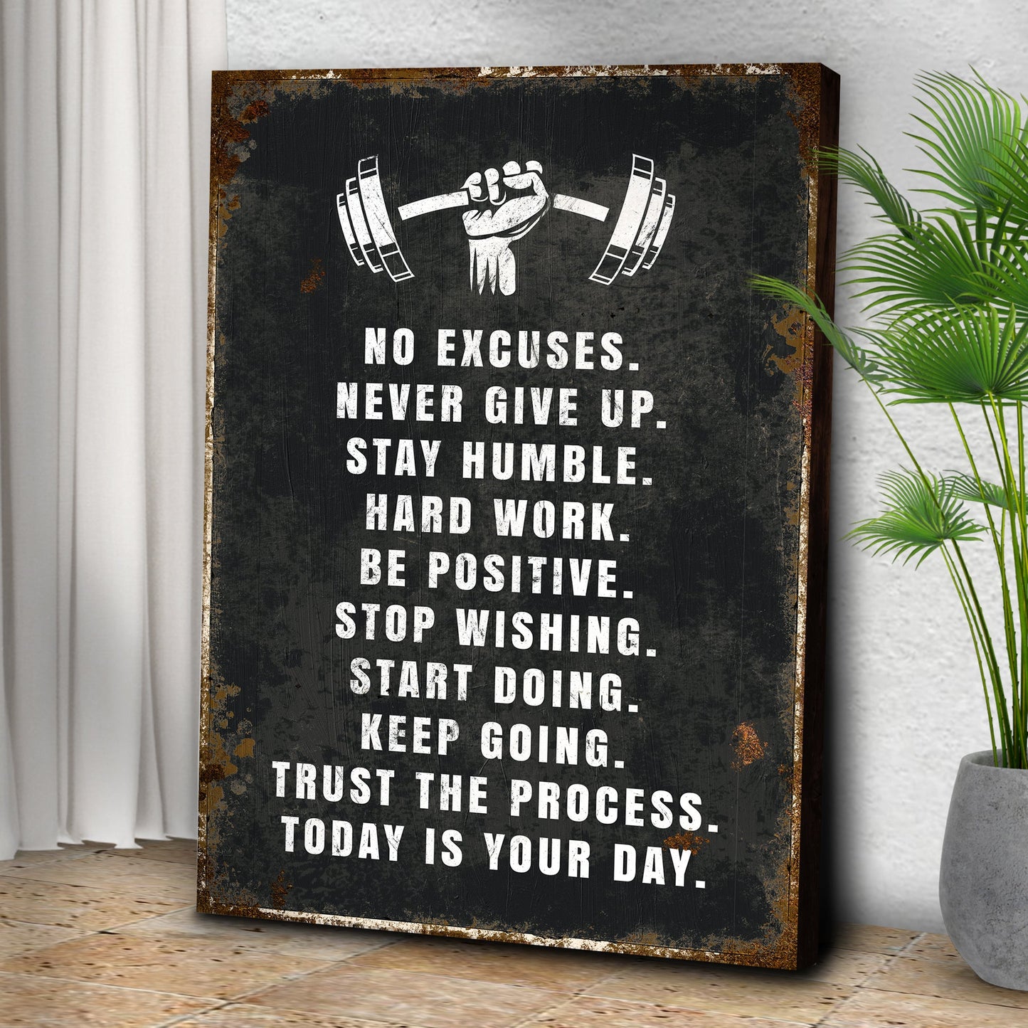 No Excuses canvas by Tailored Canvases, rustic black distressed finish with white text on Tampa Home & Garden Store