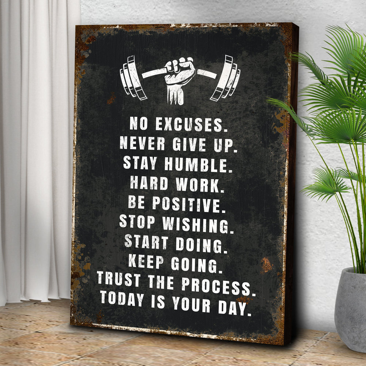 No Excuses canvas by Tailored Canvases, rustic black distressed finish with white text on Tampa Home & Garden Store