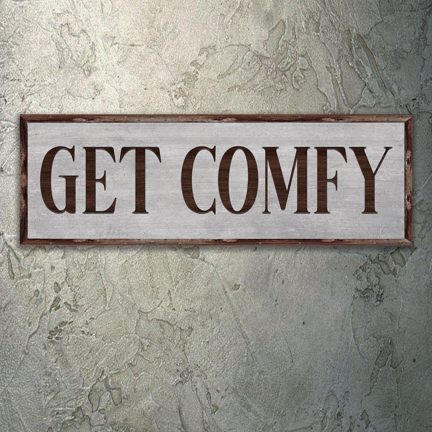 Get Comfy Sign canvas crafting display with rustic brown frame on light wood Tailored Canvases on Tampa Home & Garden Store