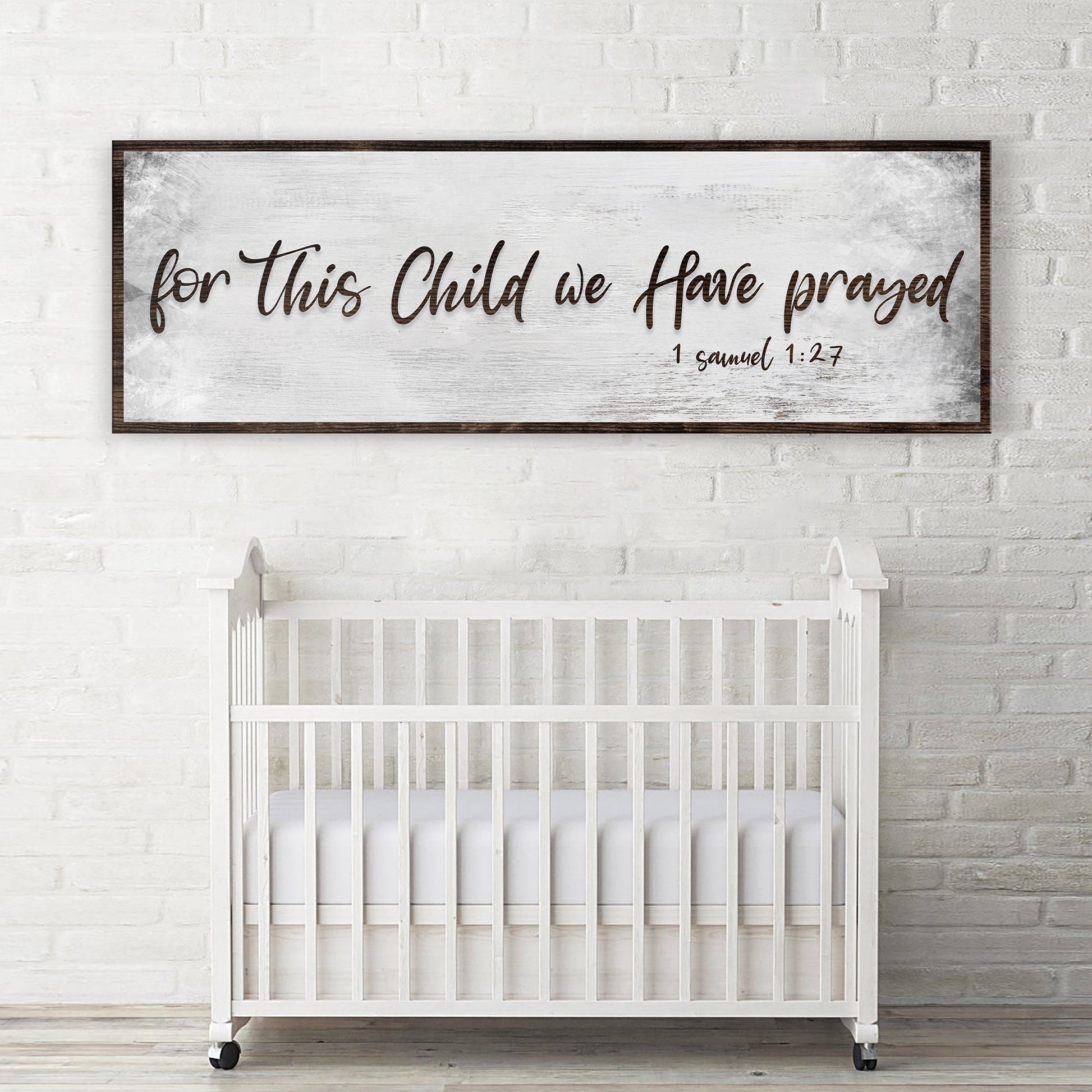 Tailored Canvases canvas sign reads for This Child we Have prayed 1 Samuel 1:27 above crib on Tampa Home & Garden Store