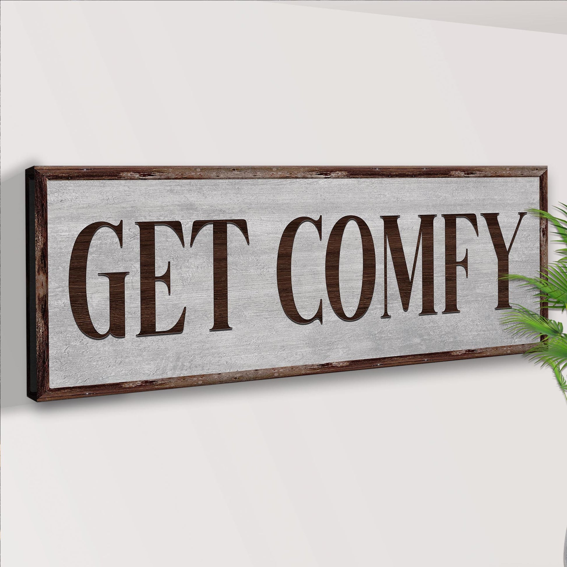 Get Comfy sign canvas crafting panel with rustic wood frame and bold brown lettering on Tampa Home & Garden Store