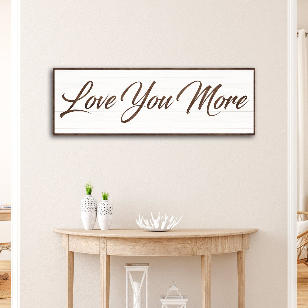 Love You More Sign III canvas wall art by Tailored Canvases with dark wood frame on Tampa Home & Garden Store