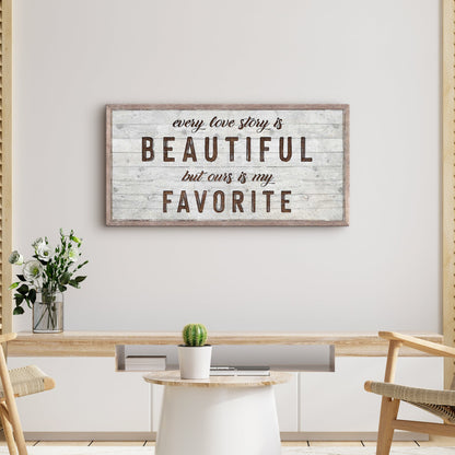 Every Love Story Is Beautiful Sign canvas with whitewashed wood frame Tailored Canvases on Tampa Home & Garden Store