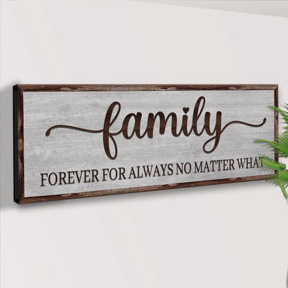 Canvas sign Tailored Canvases with frame reads Family Forever For Always No Matter What on Tampa Home & Garden Store