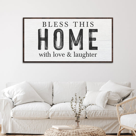 Bless This Home With Love And Laughter Sign III canvas by Tailored Canvases, black text on white on Tampa Home & Garden Store