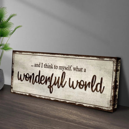 What A Wonderful World Sign III canvas Tailored Canvases vintage frame with script quote on Tampa Home & Garden Store