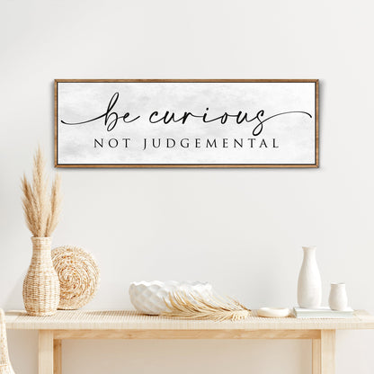 Canvas wall art be curious not judgemental script with light wood frame for decor on Tampa Home & Garden Store