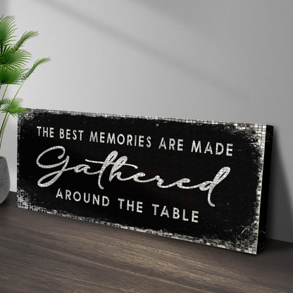 Canvas sign The Best Memories Are Made Gathered Around The Table by Tailored Canvases on Tampa Home & Garden Store