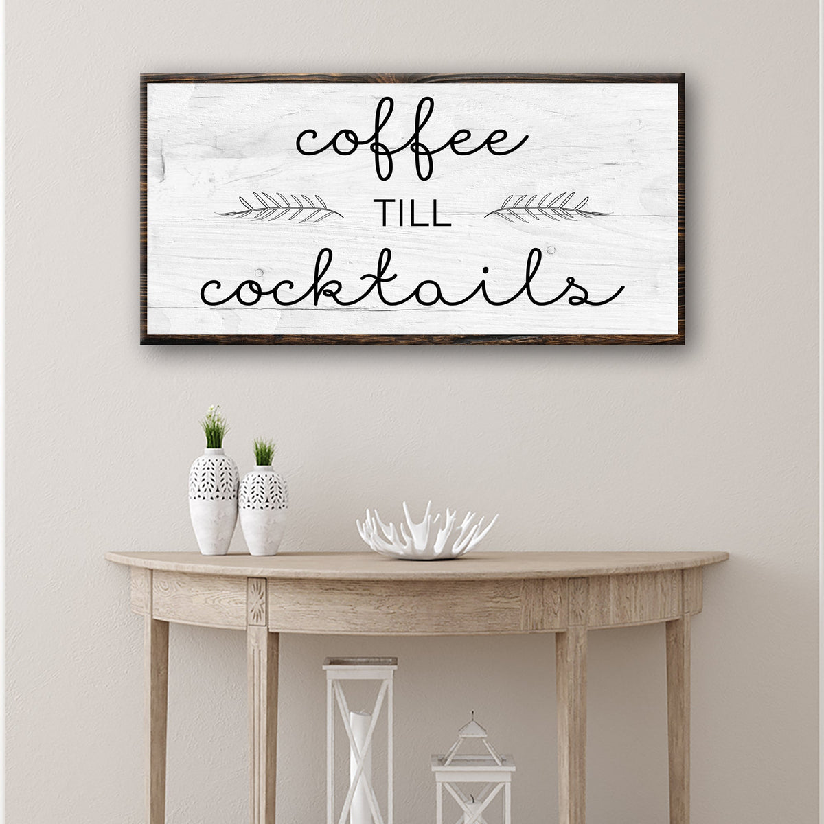 Coffee Till Cocktails Sign canvas with whitewashed panel and dark frame by Tailored Canvases on Tampa Home & Garden Store