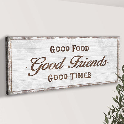 Canvas sign with rustic whitewashed frame reading Good Food Good Friends in vintage script on Tampa Home & Garden Store