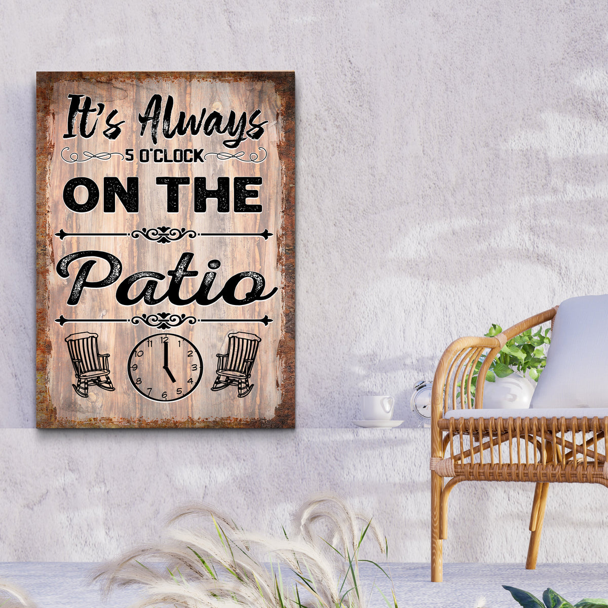 It's Always 5 O'Clock On The Patio Sign canvas with rustic wood and black lettering on Tampa Home & Garden Store