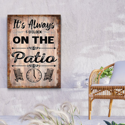 It's Always 5 O'Clock On The Patio Sign canvas with rustic wood and black lettering on Tampa Home & Garden Store