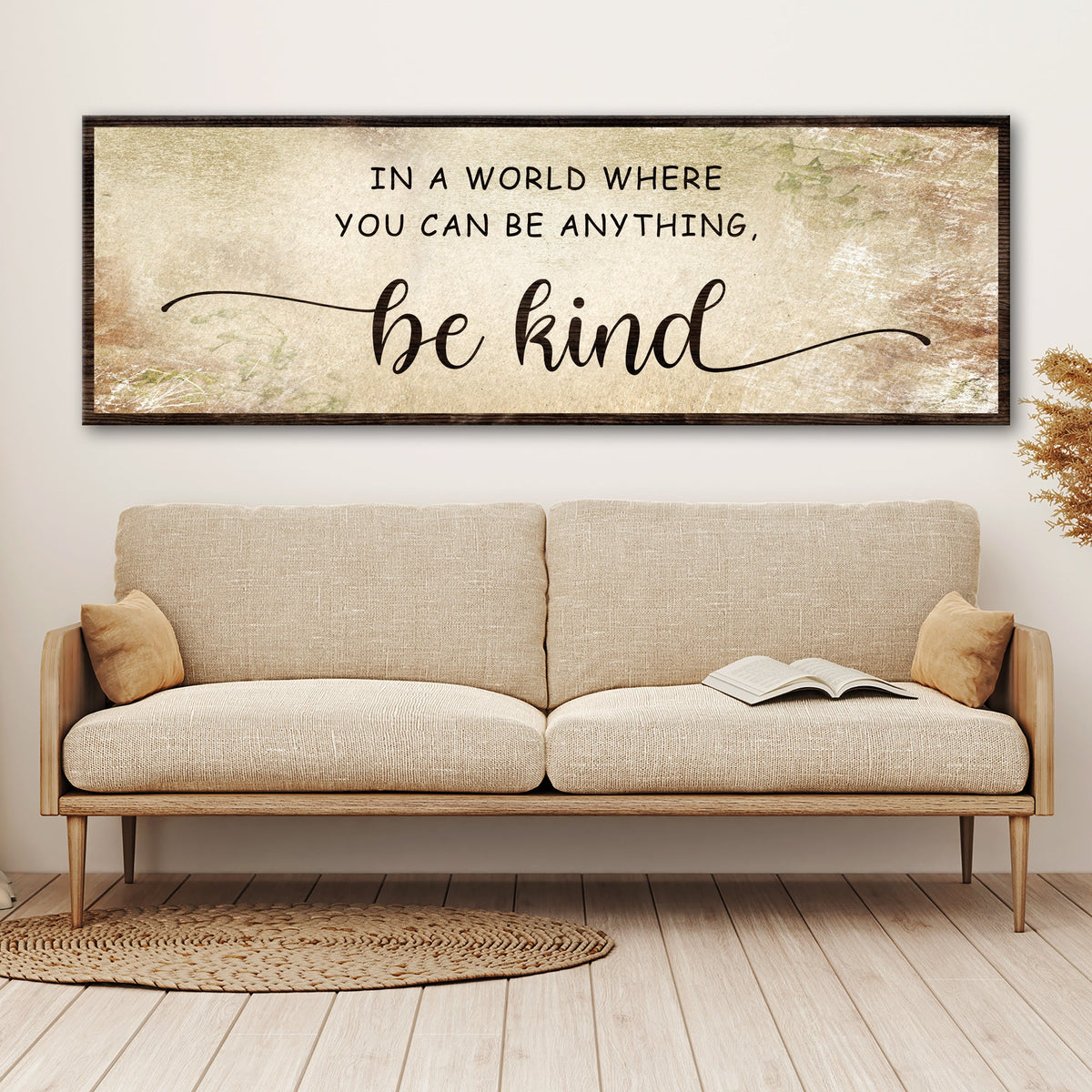 Tailored Canvases canvas sign reading In A World Where You Can Be Anything, be kind on Tampa Home & Garden Store