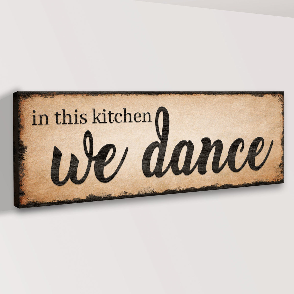 Canvas sign In This Kitchen We Dance by Tailored Canvases with vintage parchment texture on Tampa Home & Garden Store