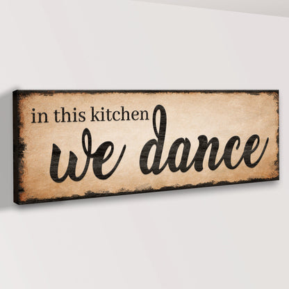 Canvas sign In This Kitchen We Dance by Tailored Canvases with vintage parchment texture on Tampa Home & Garden Store