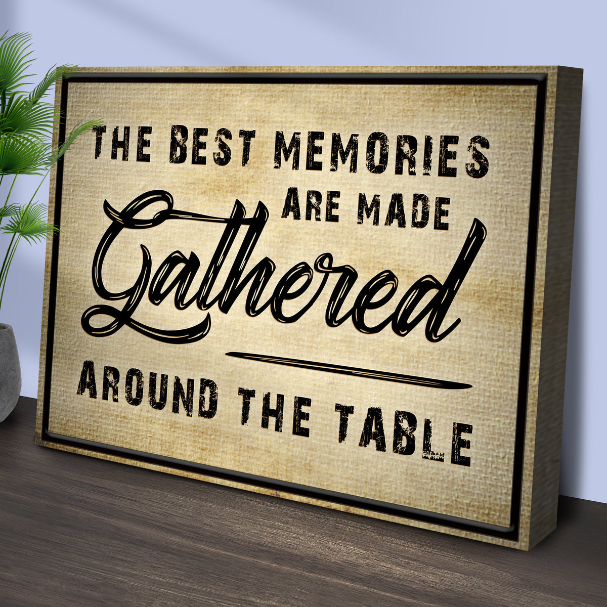 Canvas sign with burlap texture and black frame reading The Best Memories Are Made on Tampa Home & Garden Store