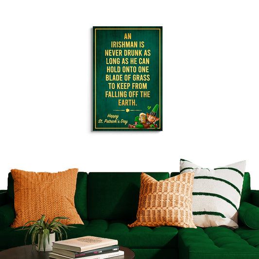 An Irishman Is Never Drunk Sign canvas on green background with gold border and bold yellow lettering on Tampa Home & Garden Store