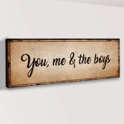You, Me, And The Boys Sign IV canvas with parchment backdrop and black script by Tailored Canvases Crafting Canvas on Tampa Home & Garden Store