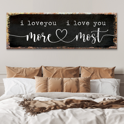 I Love You More I Love You Most Sign canvas by Tailored Canvases with heart motif on chalkboard on Tampa Home & Garden Store