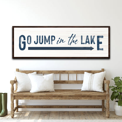 Go Jump in the Lake canvas sign on white wood planks with dark frame Tailored Canvases on Tampa Home & Garden Store