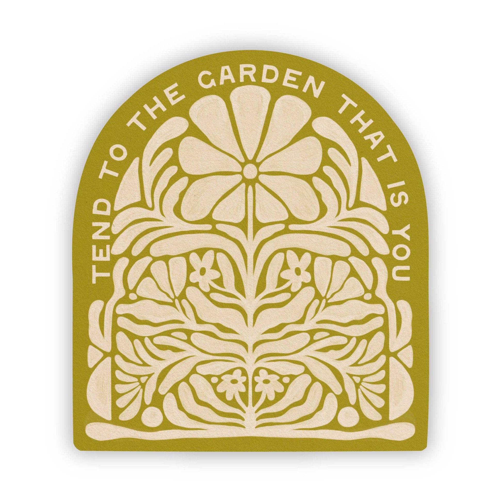 Tend To The Garden That Is You - Vinyl Sticker - Tampa Home & Garden Store