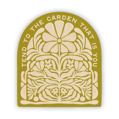 Tend To The Garden That Is You - Vinyl Sticker - Tampa Home & Garden Store