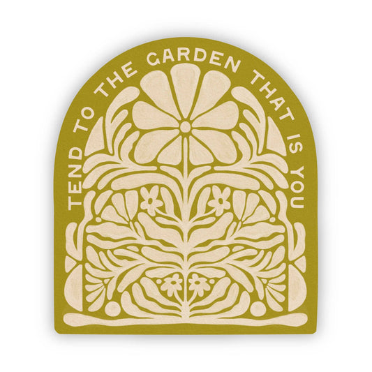 Tend To The Garden That Is You - Vinyl Sticker - Tampa Home & Garden Store
