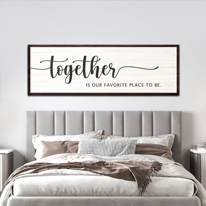 Together Is Our Place To Be sign canvas wall art whitewashed panel with dark frame on Tampa Home & Garden Store