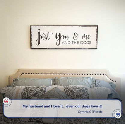 Just You, Me, And The Dogs Sign II canvas by Tailored Canvases in white distressed finish on Tampa Home & Garden Store