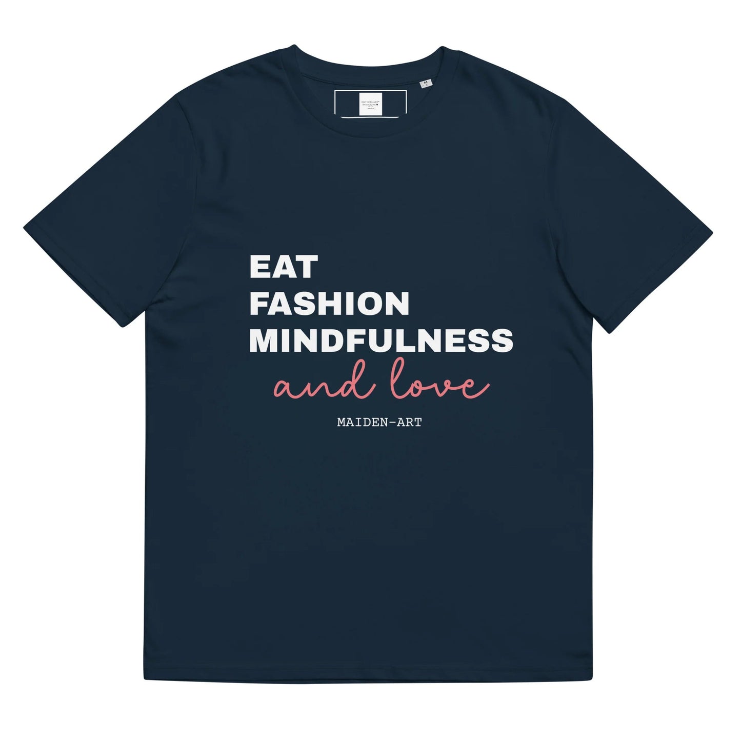 Unisex Organic Cotton T-Shirt –-Eat, Fashion Mindfulness and Love-– Eco-Friendly, Ethical & Stylish - Tampa Home & Garden Store