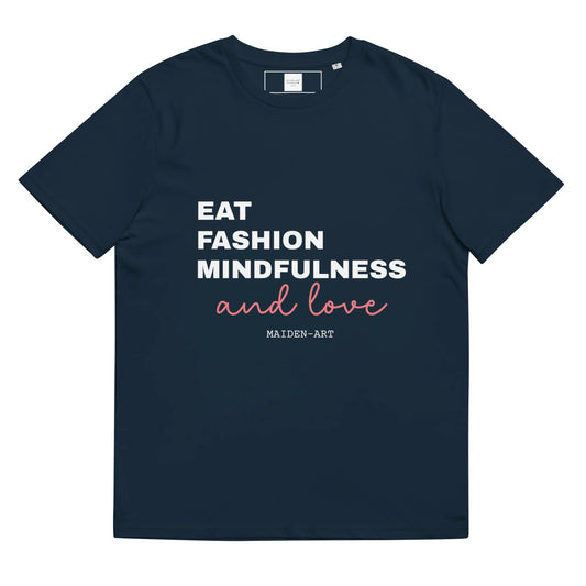 Unisex Organic Cotton T-Shirt –-Eat, Fashion Mindfulness and Love-– Eco-Friendly, Ethical & Stylish - Tampa Home & Garden Store