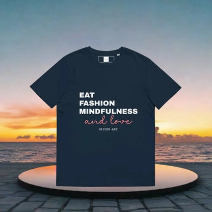Unisex Organic Cotton T-Shirt –-Eat, Fashion Mindfulness and Love-– Eco-Friendly, Ethical & Stylish - Tampa Home & Garden Store