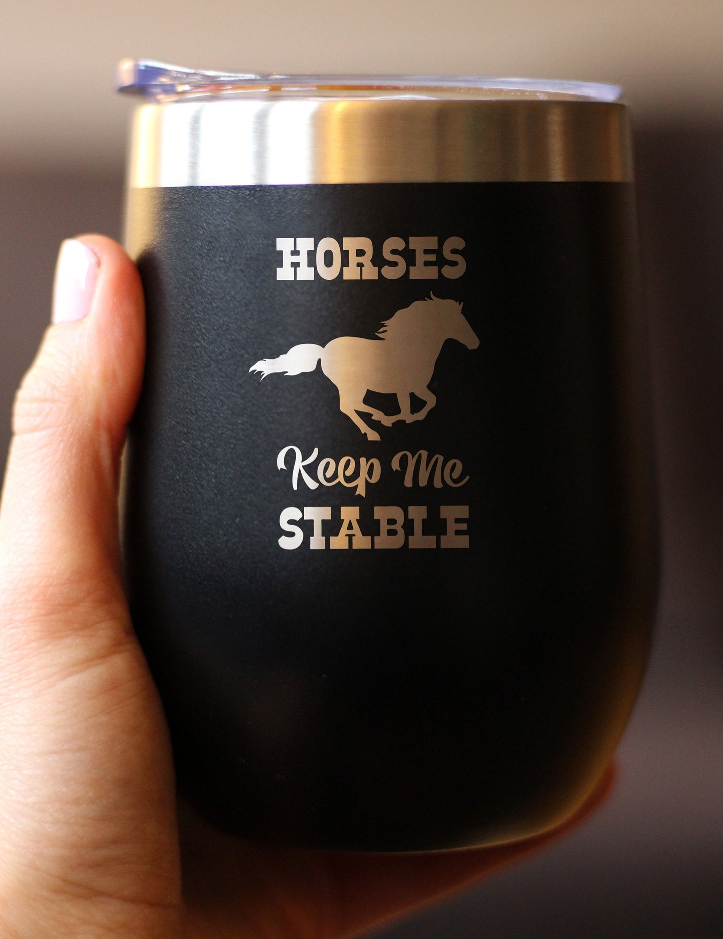 Horses Keep Me Stable – Gobelet à vin avec couvercle coulissant – Tasse isolée en acier inoxydable sans pied – Cadeaux amusants pour les amateurs de chevaux