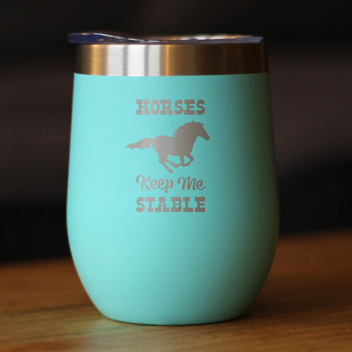 Horses Keep Me Stable – Gobelet à vin avec couvercle coulissant – Tasse isolée en acier inoxydable sans pied – Cadeaux amusants pour les amateurs de chevaux