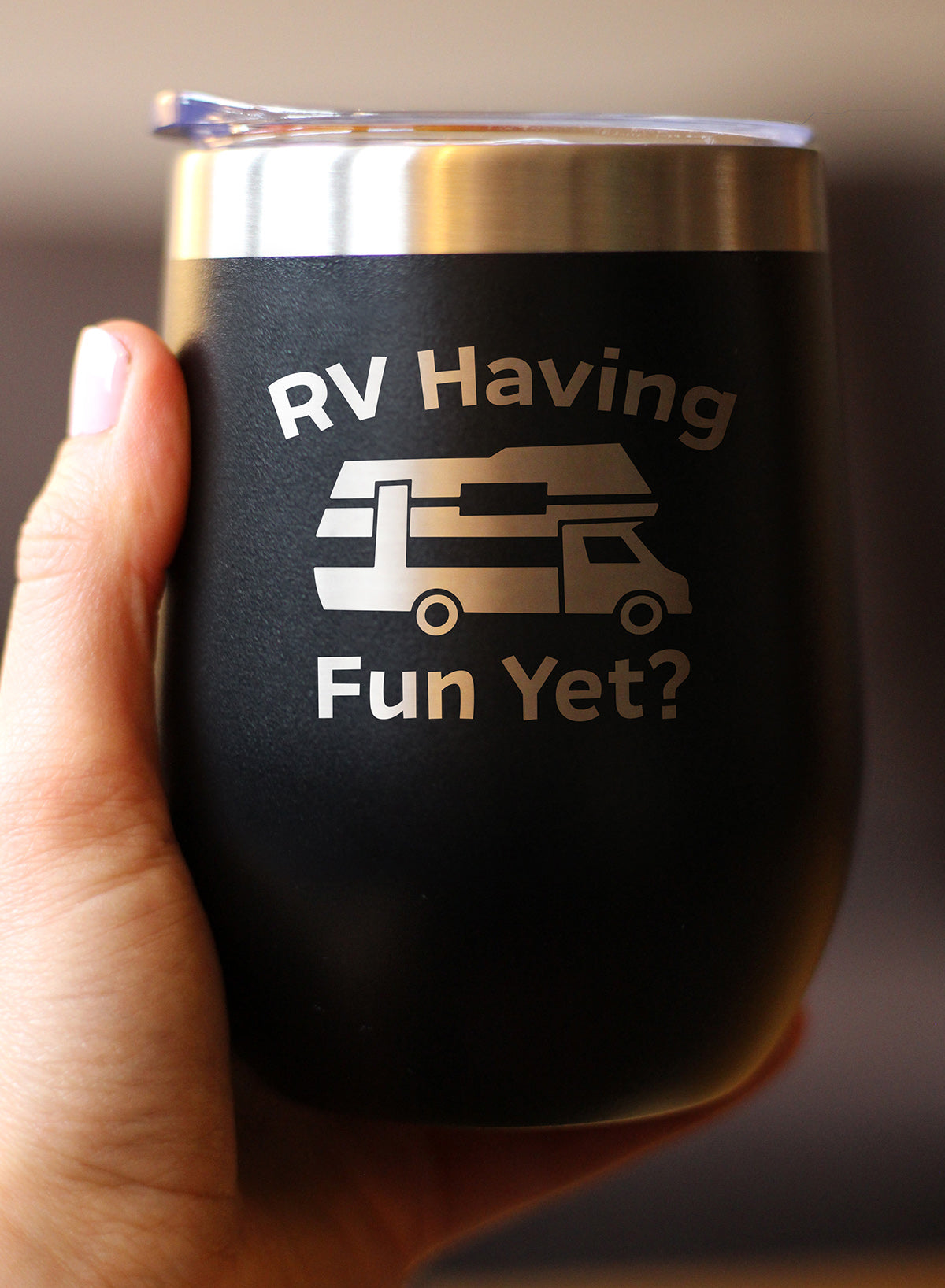 Gobelet à vin RV Have Fun Yet avec couvercle coulissant – Tasse isolée en acier inoxydable sans pied – Jolie tasse de camping en plein air