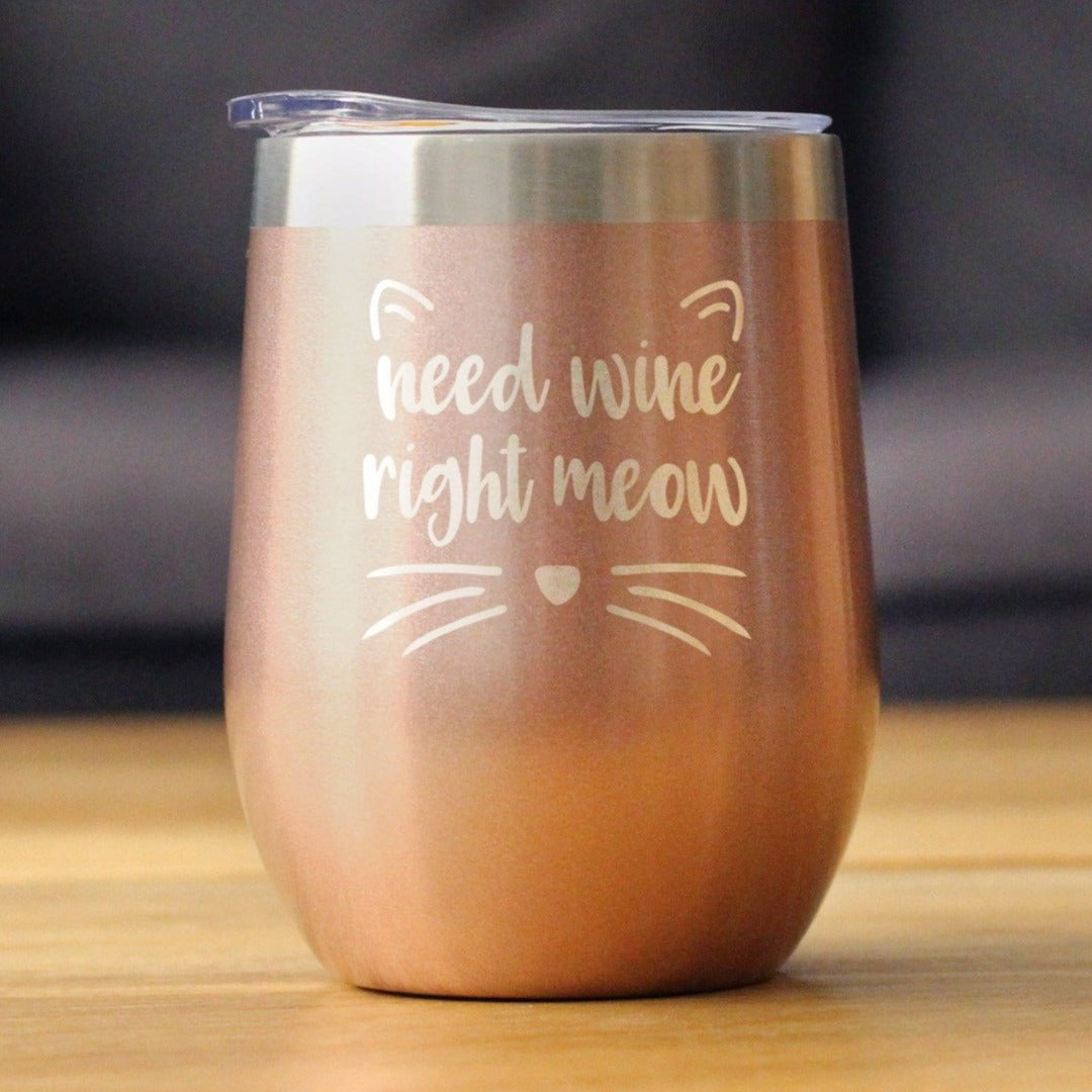 Need Wine Right Meow – Verre à vin en forme de chat avec couvercle coulissant – Tasse isolée en acier inoxydable sans pied – Cadeaux amusants et mignons